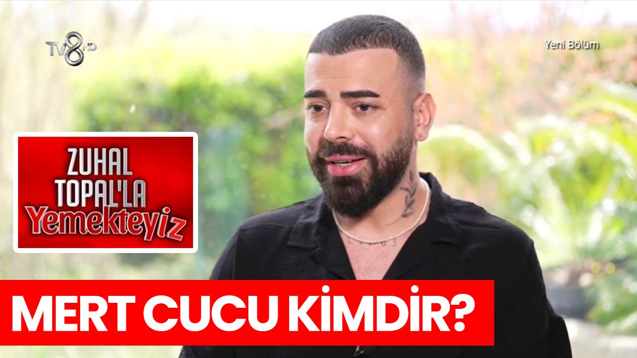 zuhal-topal-yemekteyiz-mert-kimdir-mert-cucu-a24haber
