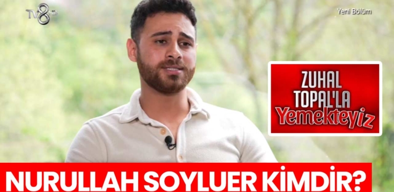 Zuhal Topal Yemekteyiz Nurullah kimdir? Nurullah Soyluer nereli, kaç yaşında?