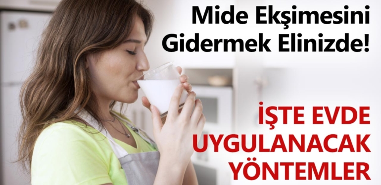 Mide Ekşimesini Gidermek İçin Evde Uygulayabileceğiniz Yöntemler