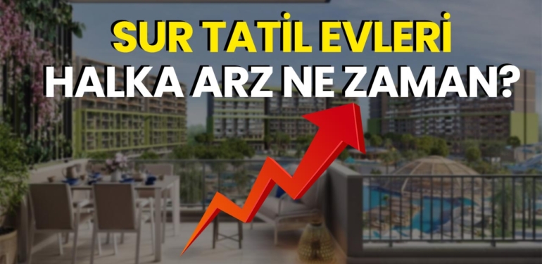 Sur Tatil Evleri halka arz ne zaman? Katılım endeksine uygun mu? Kaç lot dağıtılacak?